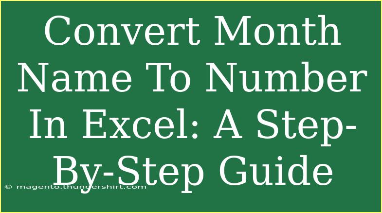 Convert Month Name To Number In Excel: A Step-By-Step Guide