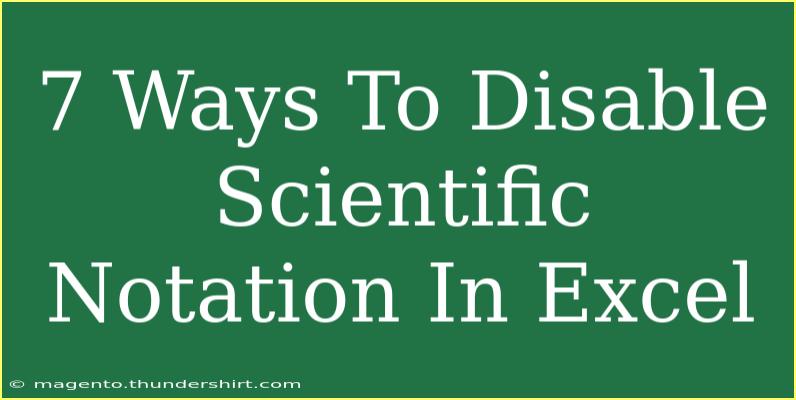 7 Ways To Disable Scientific Notation In Excel