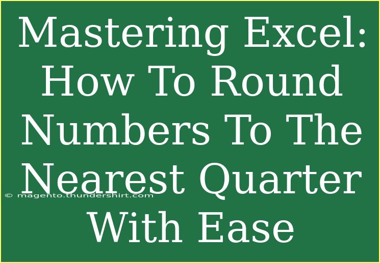 Mastering Excel: How To Round Numbers To The Nearest Quarter With Ease