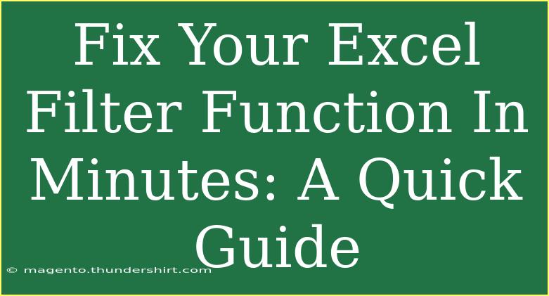 Fix Your Excel Filter Function In Minutes: A Quick Guide