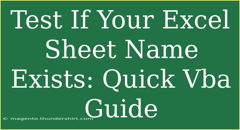 Test If Your Excel Sheet Name Exists: Quick Vba Guide