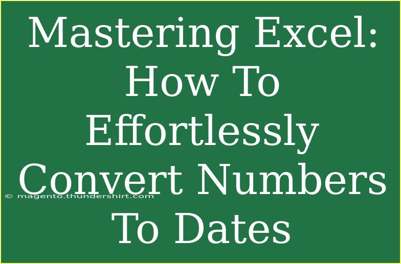 Mastering Excel: How To Effortlessly Convert Numbers To Dates