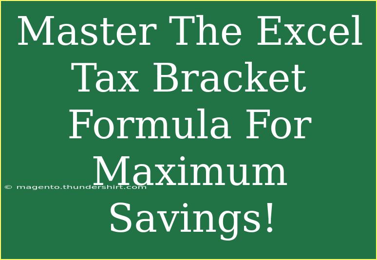 Master The Excel Tax Bracket Formula For Maximum Savings!