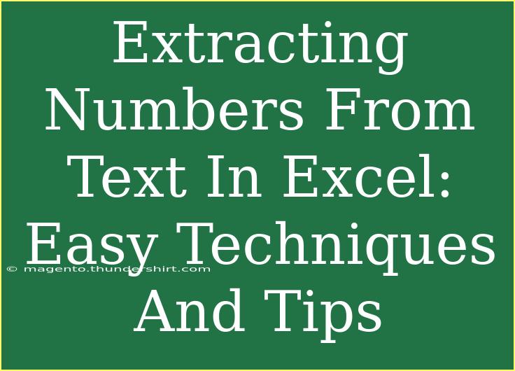 Extracting Numbers From Text In Excel: Easy Techniques And Tips