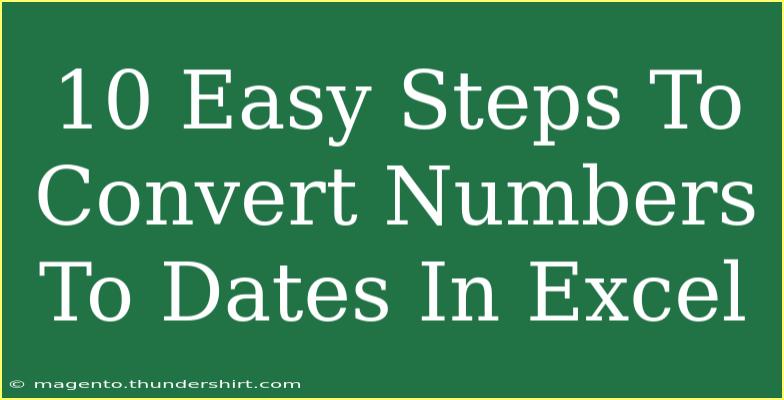 10 Easy Steps To Convert Numbers To Dates In Excel