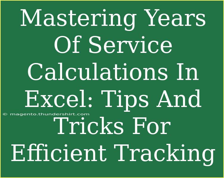 Mastering Years Of Service Calculations In Excel: Tips And Tricks For Efficient Tracking