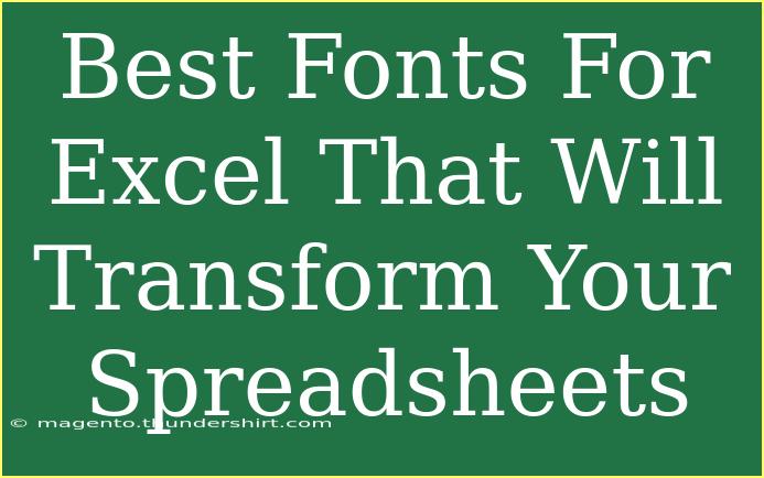 Best Fonts For Excel That Will Transform Your Spreadsheets