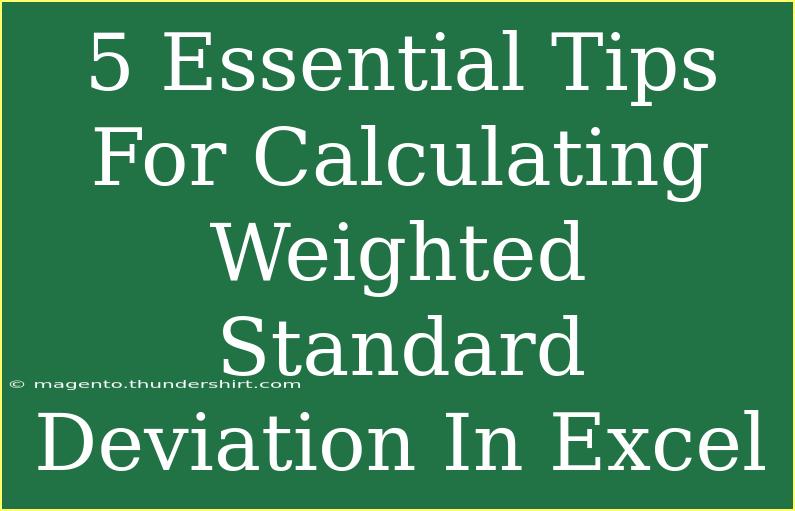 5 Essential Tips For Calculating Weighted Standard Deviation In Excel