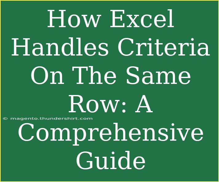 How Excel Handles Criteria On The Same Row: A Comprehensive Guide