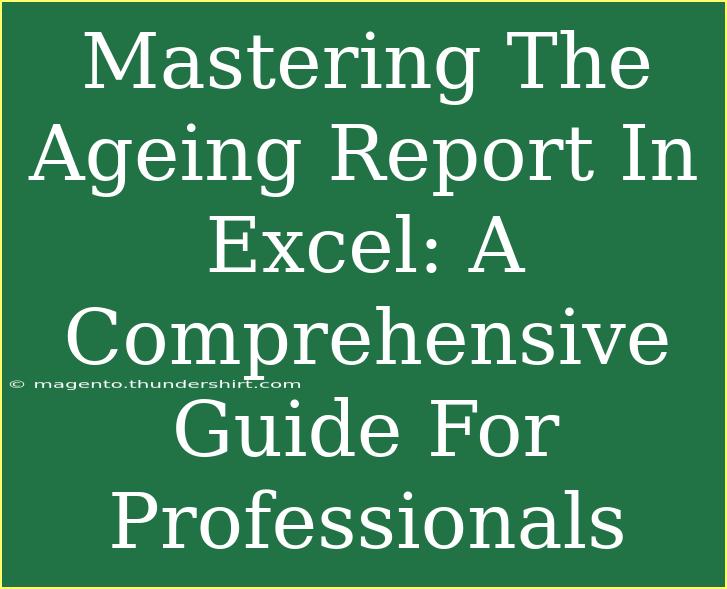 Mastering The Ageing Report In Excel: A Comprehensive Guide For Professionals