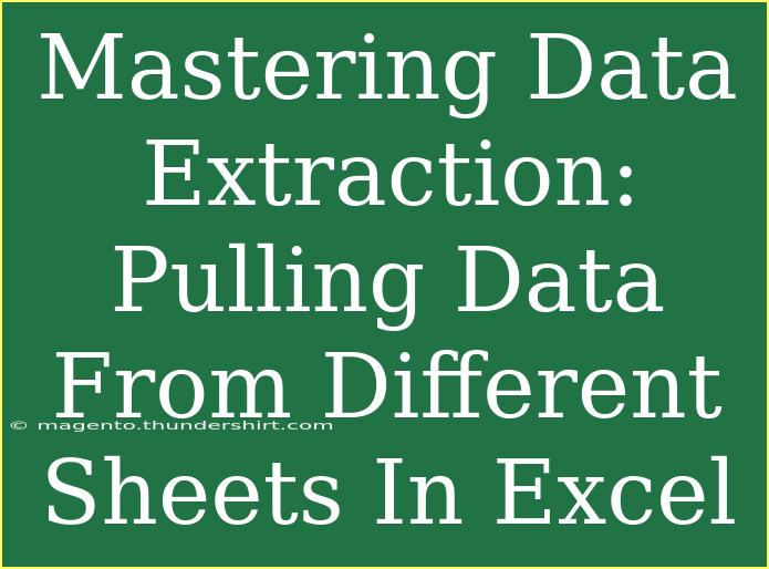 Mastering Data Extraction: Pulling Data From Different Sheets In Excel