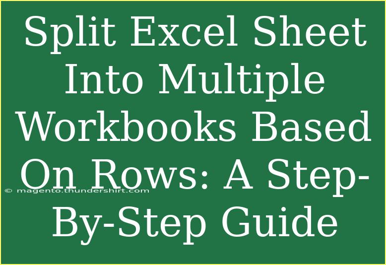 Split Excel Sheet Into Multiple Workbooks Based On Rows: A Step-By-Step Guide