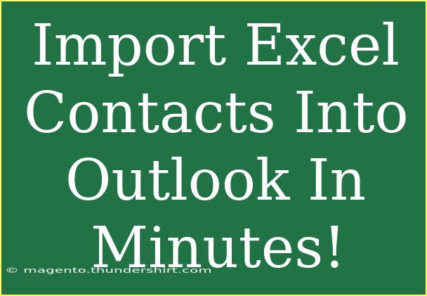 Import Excel Contacts Into Outlook In Minutes!