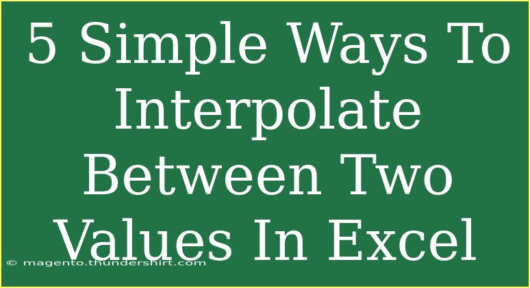 5 Simple Ways To Interpolate Between Two Values In Excel