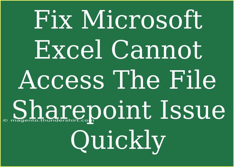 Fix Microsoft Excel Cannot Access The File Sharepoint Issue Quickly