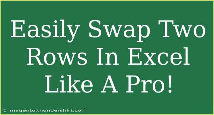 Easily Swap Two Rows In Excel Like A Pro!