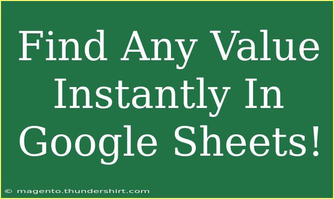 Find Any Value Instantly In Google Sheets!