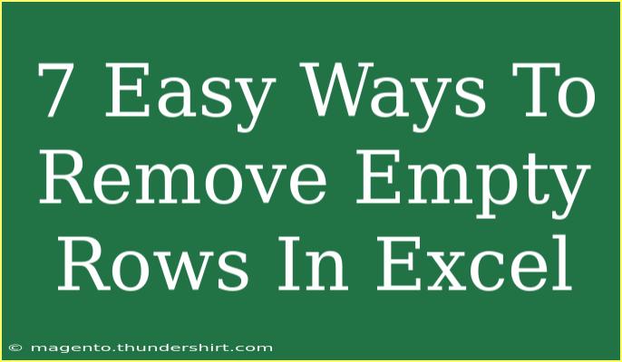 7 Easy Ways To Remove Empty Rows In Excel