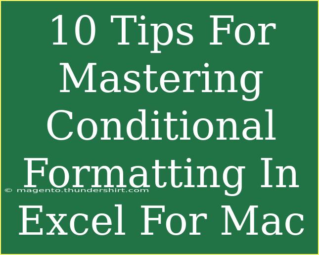 10 Tips For Mastering Conditional Formatting In Excel For Mac