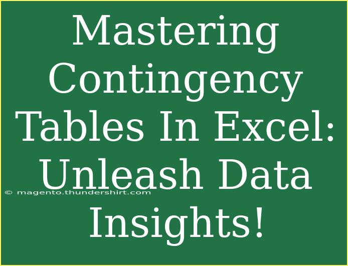 Mastering Contingency Tables In Excel: Unleash Data Insights!