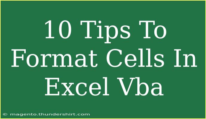 10 Tips To Format Cells In Excel Vba