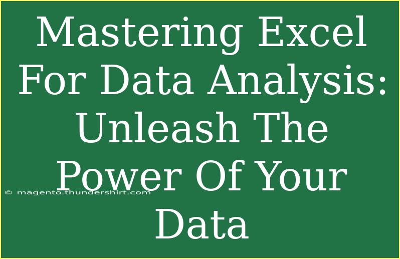 Mastering Excel For Data Analysis: Unleash The Power Of Your Data