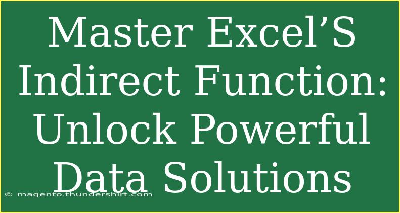 Master Excel’S Indirect Function: Unlock Powerful Data Solutions