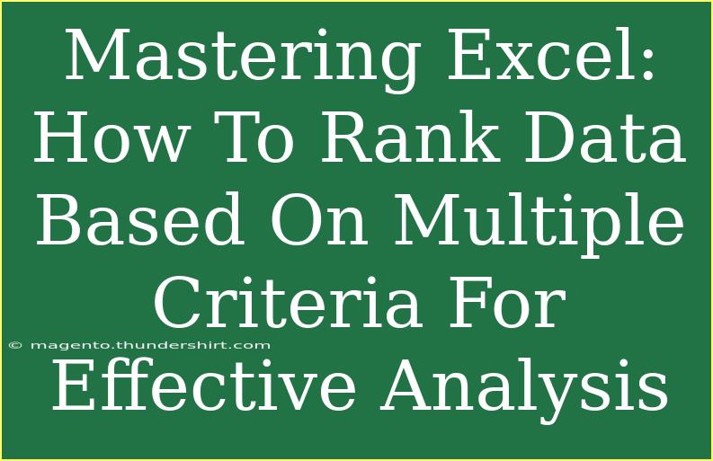 Mastering Excel: How To Rank Data Based On Multiple Criteria For Effective Analysis