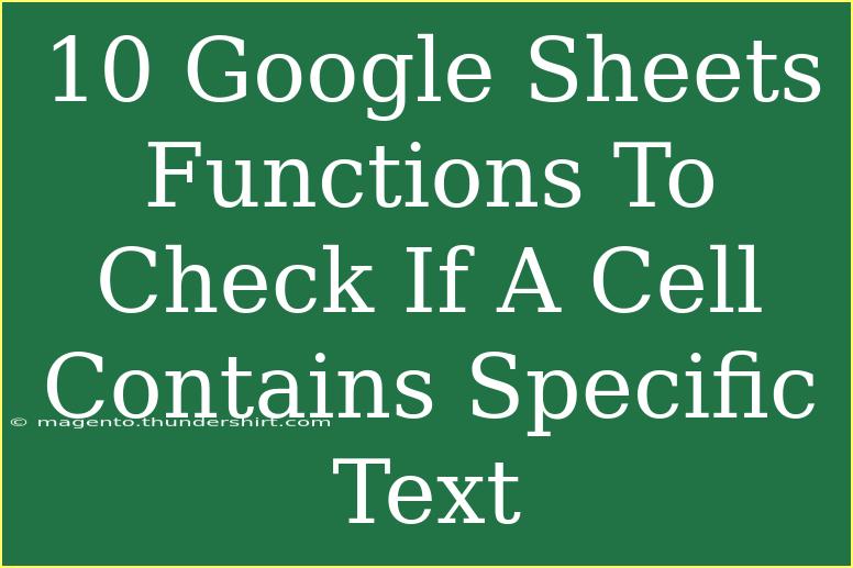 10 Google Sheets Functions To Check If A Cell Contains Specific Text