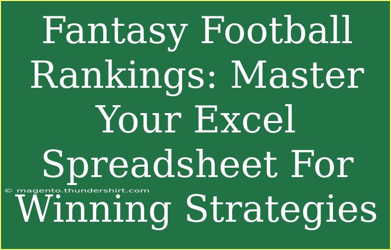 Fantasy Football Rankings: Master Your Excel Spreadsheet For Winning Strategies