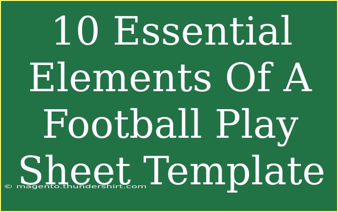 10 Essential Elements Of A Football Play Sheet Template