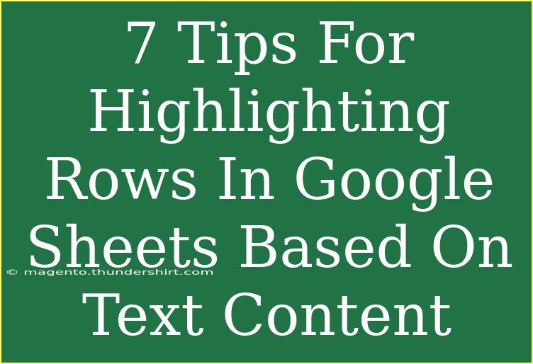 7 Tips For Highlighting Rows In Google Sheets Based On Text Content