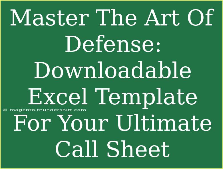 Master The Art Of Defense: Downloadable Excel Template For Your Ultimate Call Sheet