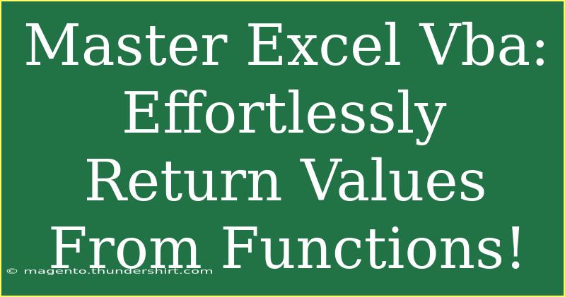 Master Excel Vba: Effortlessly Return Values From Functions!