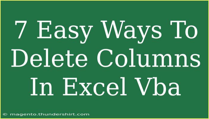 7 Easy Ways To Delete Columns In Excel Vba