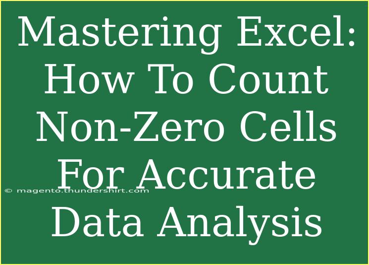 Mastering Excel: How To Count Non-Zero Cells For Accurate Data Analysis