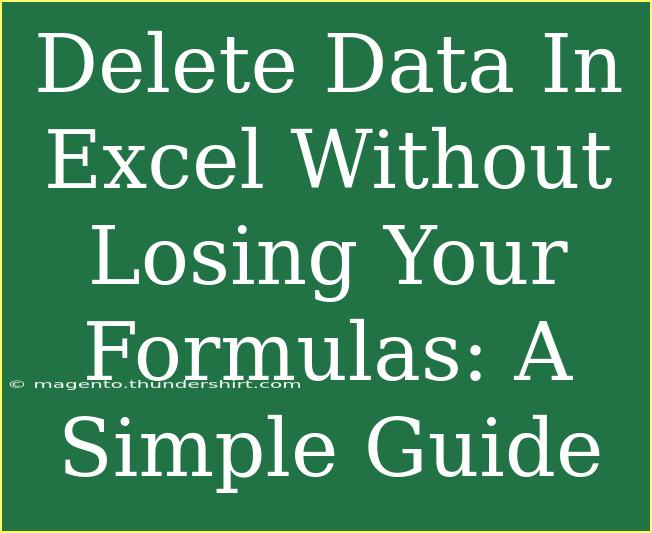 Delete Data In Excel Without Losing Your Formulas: A Simple Guide