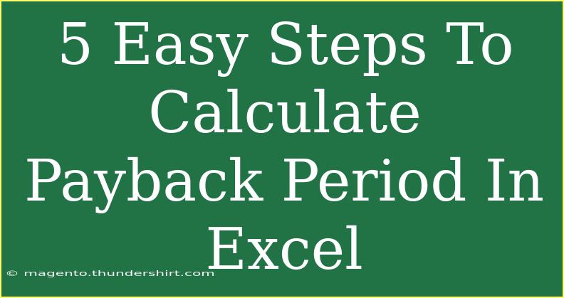 5 Easy Steps To Calculate Payback Period In Excel