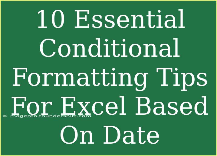 10 Essential Conditional Formatting Tips For Excel Based On Date