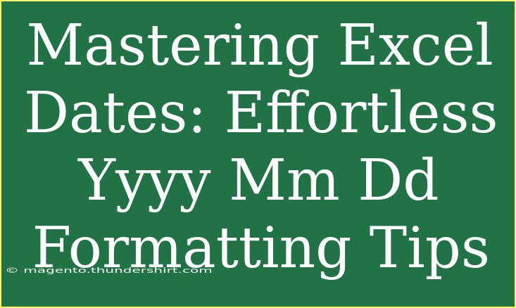 Mastering Excel Dates: Effortless Yyyy Mm Dd Formatting Tips