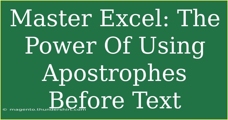 Master Excel: The Power Of Using Apostrophes Before Text