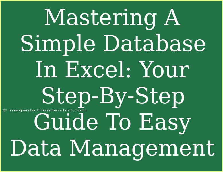 Mastering A Simple Database In Excel: Your Step-By-Step Guide To Easy Data Management