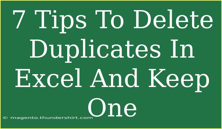 7 Tips To Delete Duplicates In Excel And Keep One