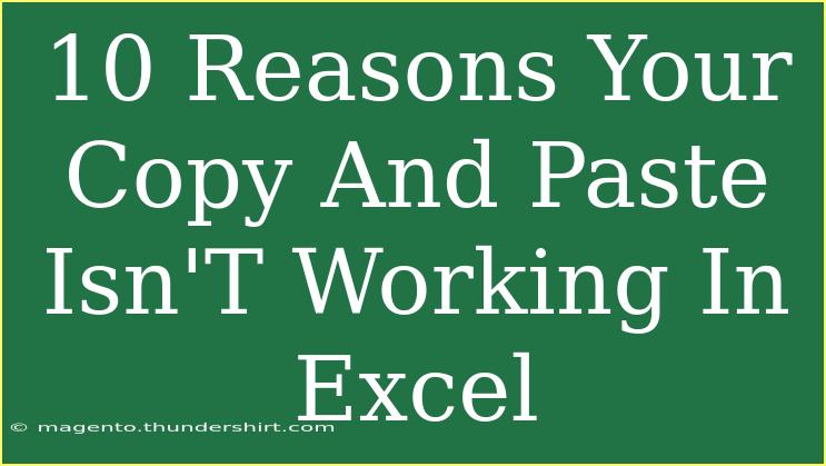 10 Reasons Your Copy And Paste Isn'T Working In Excel