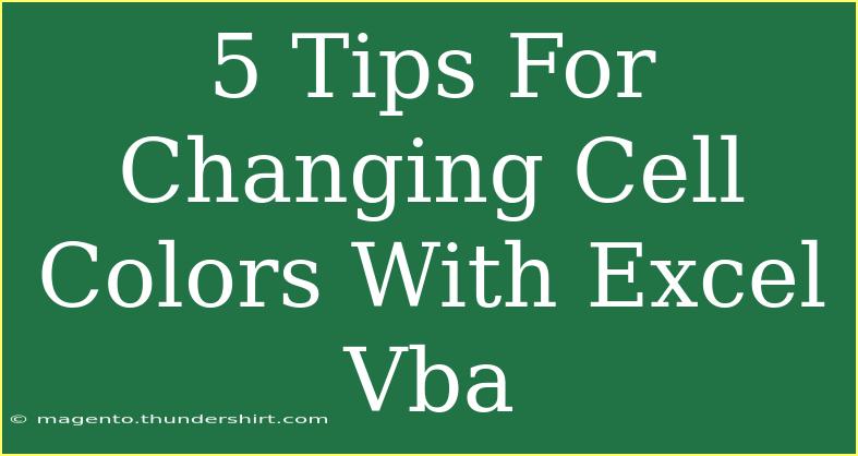 5 Tips For Changing Cell Colors With Excel Vba