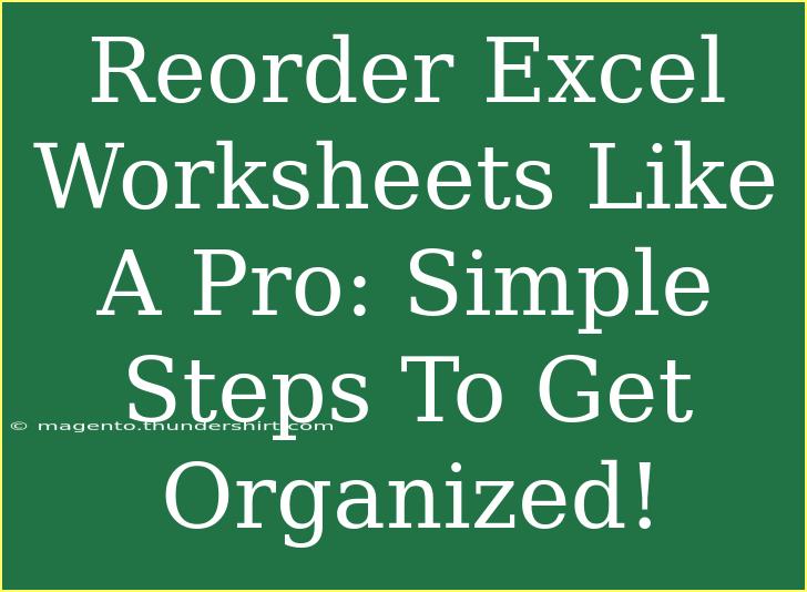 Reorder Excel Worksheets Like A Pro: Simple Steps To Get Organized!