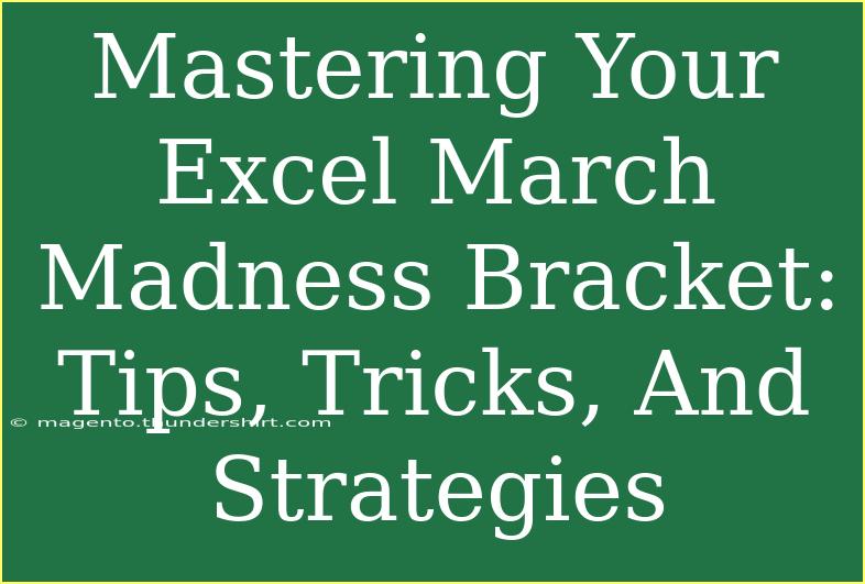 Mastering Your Excel March Madness Bracket: Tips, Tricks, And Strategies