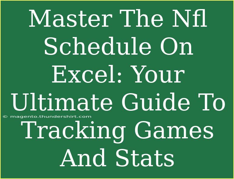 Master The Nfl Schedule On Excel: Your Ultimate Guide To Tracking Games And Stats