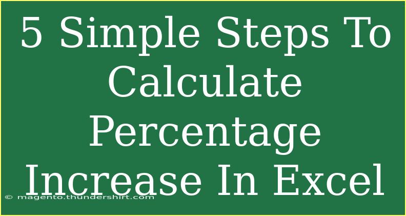 5 Simple Steps To Calculate Percentage Increase In Excel