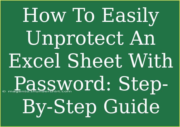 How To Easily Unprotect An Excel Sheet With Password: Step-By-Step Guide